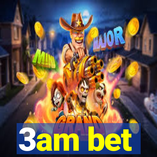3am bet